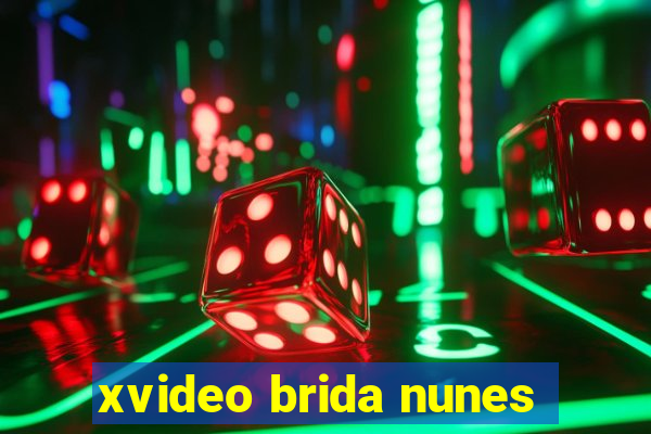 xvideo brida nunes